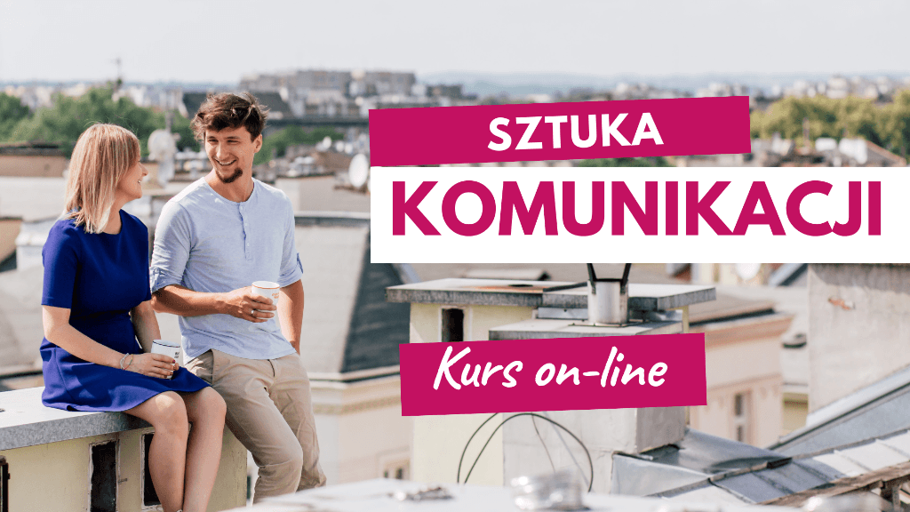 Sztuka Komunikacji - Kurs Online